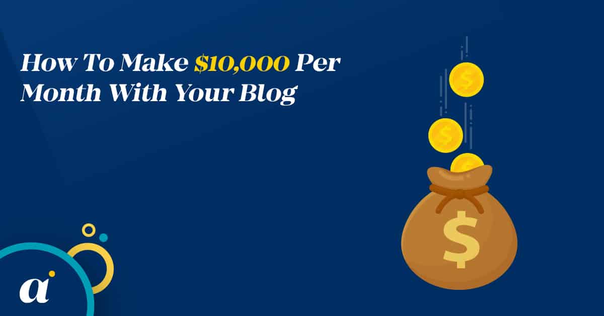 how-to-make-10-000-per-month-with-your-blog-buzzlogic